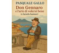 “Don Gennaro e l’arte di volersi bene (e farselo bastare)”