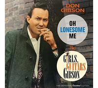 Don Gibson - Oh, Lonesome Me + Girls, Guitars and Gibson