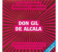 Don Gil De Alcala - 40 Grandes Zarzuelas Y Operetas