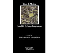 Don Gil de las calzas verdes: 632 (Letras Hispánicas)