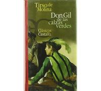 Don Gil de las Calzas Verdes . (CLASICOS CASTALIA. C/C. 35 ANIVERSARIO)