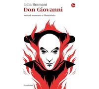 Don Giovanni. Mozart massone e illuminista (La cultura)