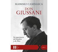 Don Giussani, su experiencia del hombre y de Dios: 96 (100XUNO)