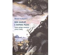 Don Hamlet E Outras Pezas : Teatro Galego Completo (1932-1968)