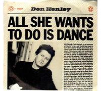 Don Henley - All She Wants To Do Is Dance