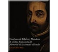 Don Juan De Palafox Y Mendoza: El Sentido Humanista Del Memorial De La