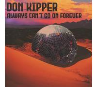 Don Kipper - Always Can't Go On Forever
