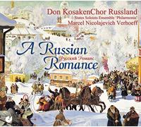 Don Cossack Choir State Soloists Ensemble 'Philharmonia' Verhoeff, Marcel N. - A Russian Romance: Obras Rusas Para Coro / Don Kosakenchor Russland, State Soloists Ensemble 'Philharmonia' - Verhoeff