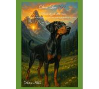 Don Leo360 Diario de un doberman Una historia de los primeros 360 dias desde la perspectiva de un perro