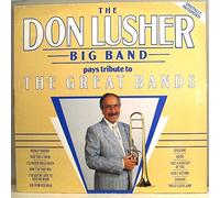 DON LUSHER BIG BAND - PAYS TRIBUTE TO THE GREAT BANDS LP (VINYL ALBUM) UK HORATIO NELSON