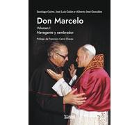 DON MARCELO: Navegante y sembrador