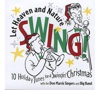 Don Marsh Singers - Let Heaven & Nature Swing: 10 Holiday Tunes For a Swingin Christmas