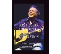 DON MCLEAN: THE VOICE OF A GENERATION: A Biography of an American Troubadour