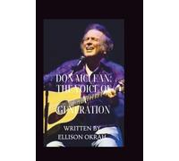 DON MCLEAN: THE VOICE OF A GENERATION: A Biography of an American Troubadour