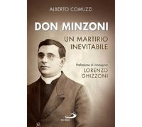 Don Minzoni. Un martirio inevitabile (I protagonisti)