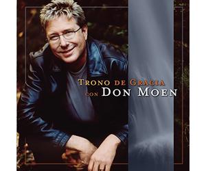 Don Moen - Trono De Gracia Con Don Moen