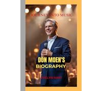 DON MOEN'S BIOGRAPHY: JOURNEY INTO MUSIC