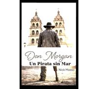 DON MORGAN: Un Pirata sin Mar