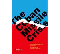 Don Munton David A. Welch The Cuban Missile Crisis (Tapa blanda)
