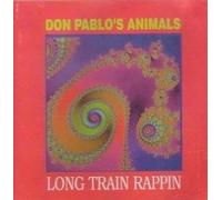 DON PABLO'S ANIMALS - LONG TRAIN RAPPIN CD GERMAN ZYX