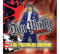 Don Philly - Pistolas Suenan