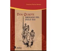 Don Quijote. Abogado Del Siglo Xxi