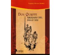 Don Quijote. Abogado Del Siglo Xxi