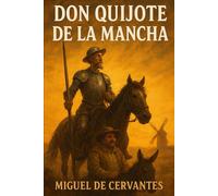 Don Quijote de la Mancha - Edición Clásica en Español