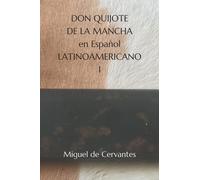 DON QUIJOTE DE LA MANCHA en Español LATINOAMERICANO I