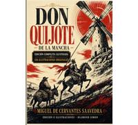 Don Quijote de la Mancha (Ilustrado): Edición completa con 126 ilustraciones originales