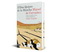 Don Quijote de la Mancha: Puesto en castellano actual íntegra y fielmente por Andrés Trapiello (Áncora & Delfín)