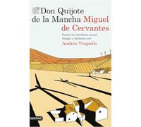 Don Quijote de la Mancha: Puesto en castellano actual íntegra y fielmente por Andrés Trapiello (Áncora & Delfín)