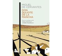 Don Quijote de la Mancha: Puesto en castellano actual íntegra y fielmente por Andrés Trapiello (Contemporánea)