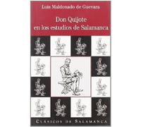 DON QUIJOTE EN LOS ESTUDIOS LITERARIOS DE SALAMANCA (CLASICOS DE SALAMANCA)