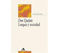 Don Quijote. Lengua y sociedad (Bibliotheca Philologica)