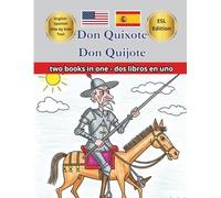 Don Quixote de la Mancha Don Quijote English Spanish Bilingual: Bilingual English Spanish Story for Kids Short adaptation for language learning ... breve para aprender idiomas. Texto paralelo