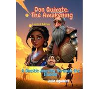 Don Quixote: The Awakening: Gnostic Journey Through the Illusion