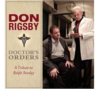 Don Rigsby Doctor's Orders: A Tribute to Ralph Stanley (CD) Album