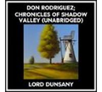 Don Rodriguez; Chronicles Of Shadow Valley (Unabridged)