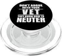 Don’t Argue with Vet Know How to Neuter Veterinarian PopSockets PopGrip para MagSafe