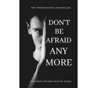 Don’t Be Afraid Anymore: No More Fear