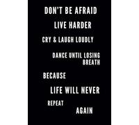 DON’T BE AFRAID LIVE HERDER: Daily Reflection Journal, Life Celebration Planner, Dream Big Writing Notebook