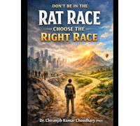 Don’t Be in the Rat Race-Choose -the Right Race