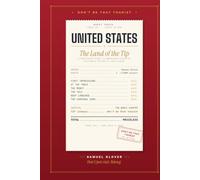 Don’t Be That Tourist: The Land of the Tip: A Traveler’s Guide to American Etiquette, Culture & Fitting In Like a Local