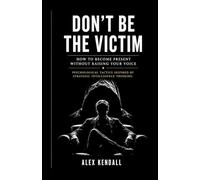 DON’T BE THE VICTIM: Psychological Tactics Inspired by Strategic Intelligence Thinking
