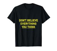Don’t Believe Everything You Think - Camiseta