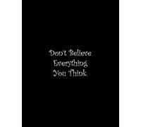 Don’t Believe Everything You Think: Line Notebook Handwriting Practice Paper Workbook