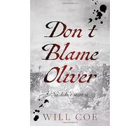 Don’t Blame Oliver: He didn’t start it (The Stuart Set)