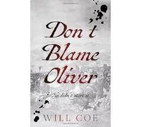 Don’t Blame Oliver: He didn’t start it (The Stuart Set)