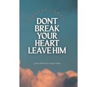 Don’t Break Your Heart: leave him